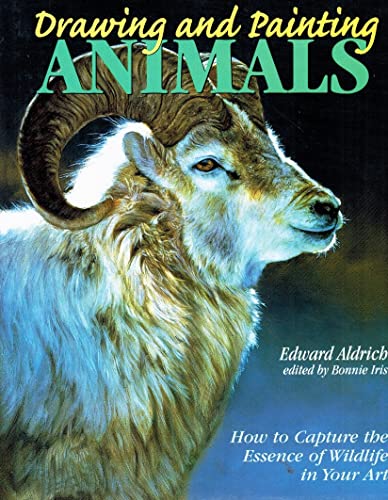 livre Drawing and Painting Animals: How to Capture the Essence of Wildlife Art