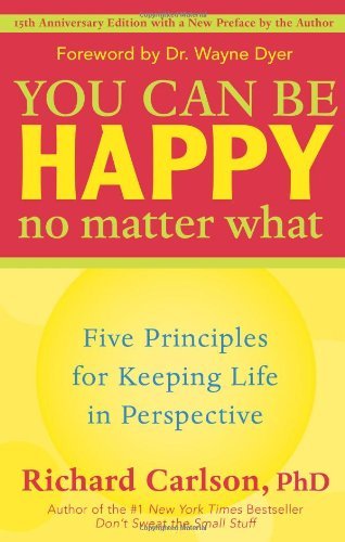 You Can Be Happy No Matter What (06) by Carlson... B008AURI48 Book Cover