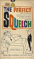 The Perfect Squelch from the Saturday Evenig Post, Fully Illustrated B077K4CQSS Book Cover