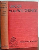 Singer of the Wilderness B001327O7G Book Cover