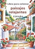  Libro para colorear paisajes relajantes: España