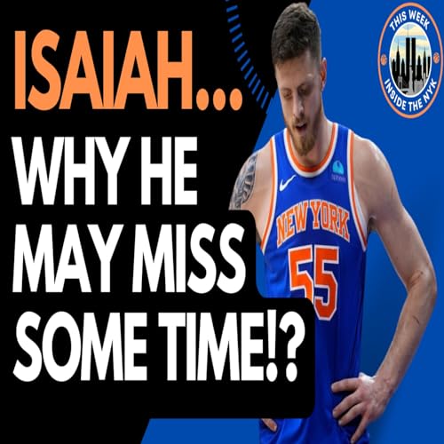 How the Knicks Can Thrive Amid Isaiah Hartenstein's Potential Absence!