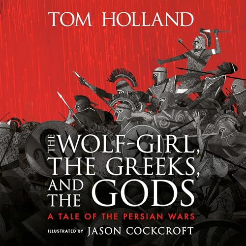 The Wolf-Girl, the Greeks, and the Gods by Tom Holland episode artwork