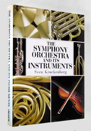 The Symphony Orchestra and Its Instruments
