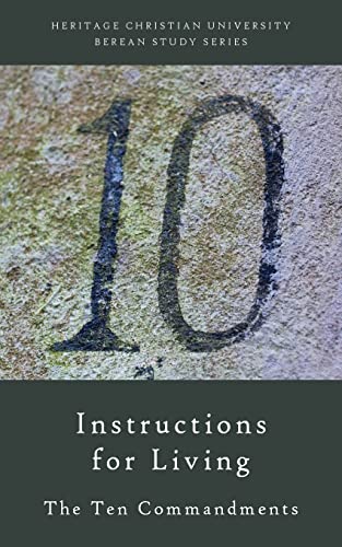 Instructions for Living: The Ten Commandments (Berean Study)