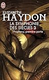  La symphonie des siècles, Tome 3 : Prophecy