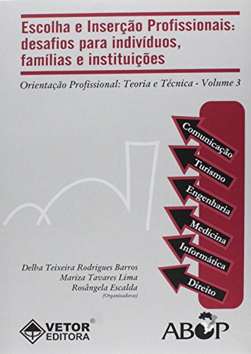 Preisvergleich Produktbild Escolha E Inserção Profissionais. Desafios Para Indivíduos , Famílias E Instituições - Volume 3