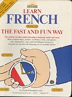 Learn French the Fast and Fun Way 0812076826 Book Cover