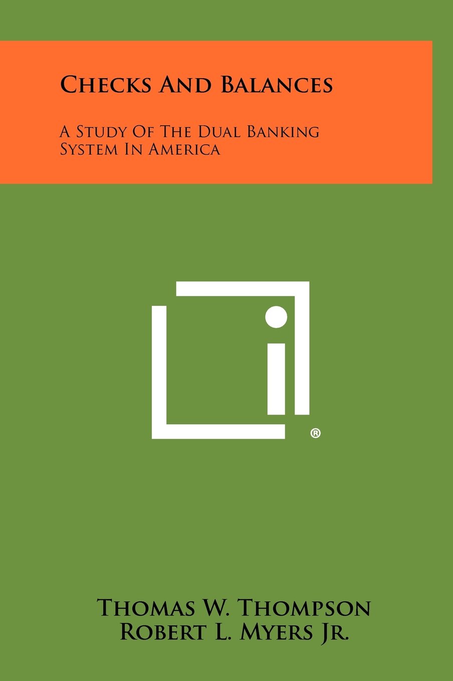 Checks And Balances: A Study Of The Dual Banking System In America