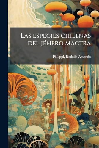 Las especies chilenas del jÃ(c)nero mactra
