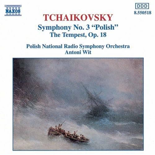 Symphony 3 / Tempest [Audio CD] Antoni Wit; P.I. Tchaikovsky; Pyotr Il'yich Tchaikovsky and Polish Radio and Television National Symphony Orchestra