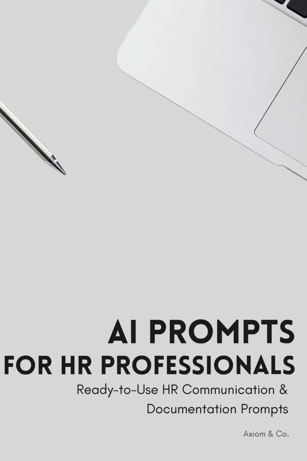 AI Prompts for HR Professionals: Employee Communication, Documentation, and Workplace Issue Templates