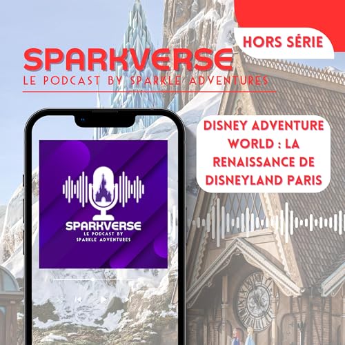 Disney Adventure World : la Renaissance de Disneyland Paris