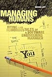 loppersumer meer  Managing Humans: Biting and Humorous Tales of a Software Engineering Manager