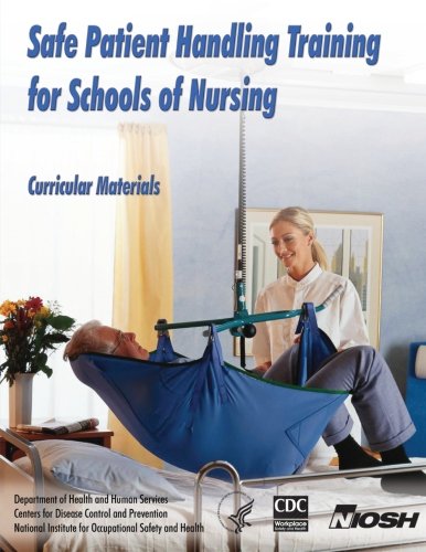 Safe Patient Handling Training for Schools of Nursing: Curricular Materials