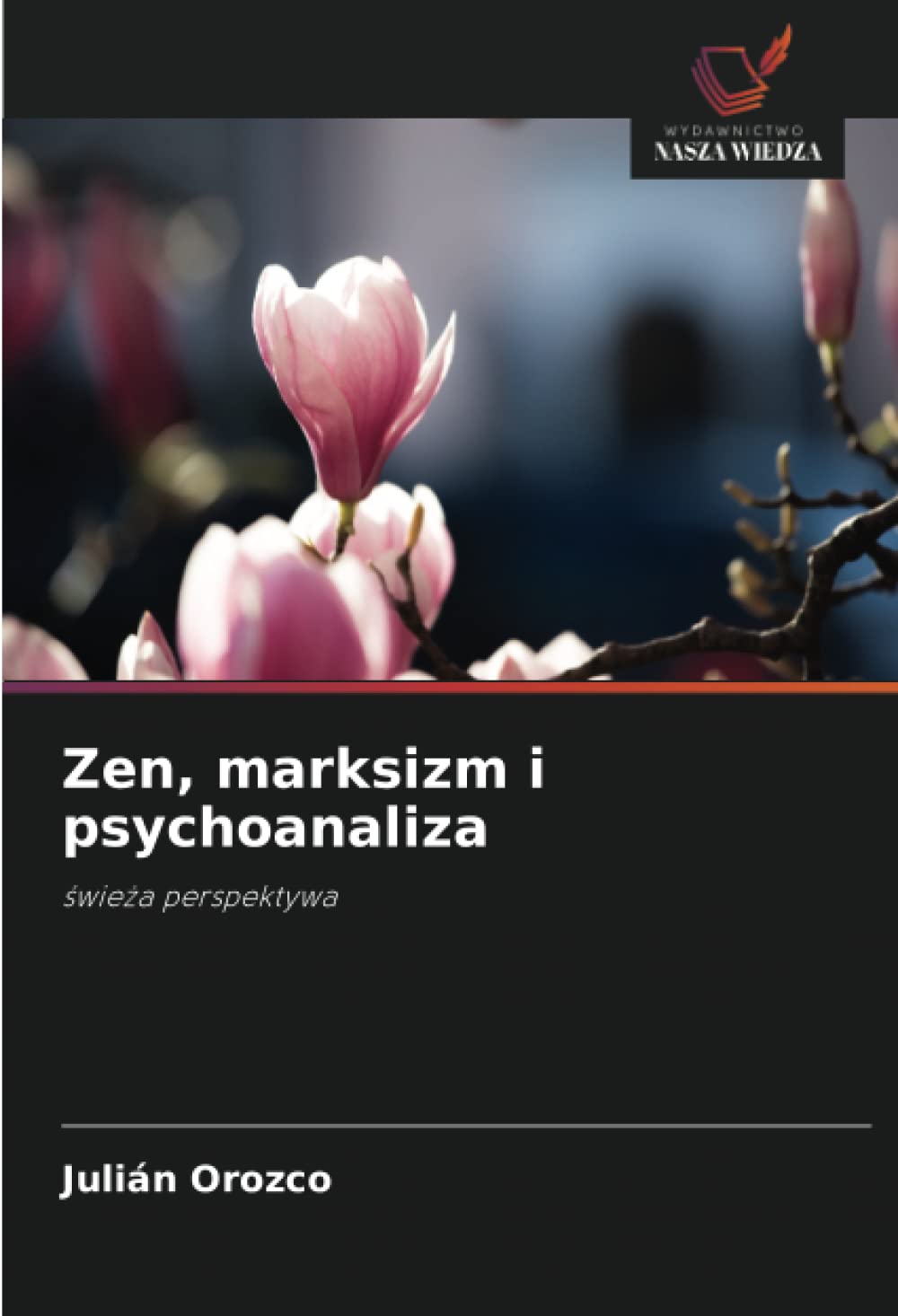 Zen, marksizm i psychoanaliza: świeża perspektywa