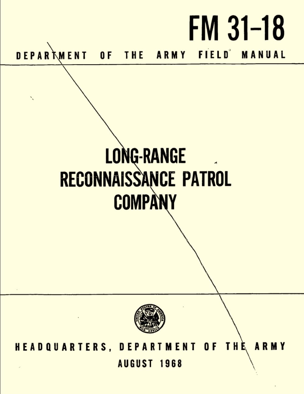 Long-Range Reconnaissance Patrol Company: Department of the Army Field Manual, FM 31-18, August 1968