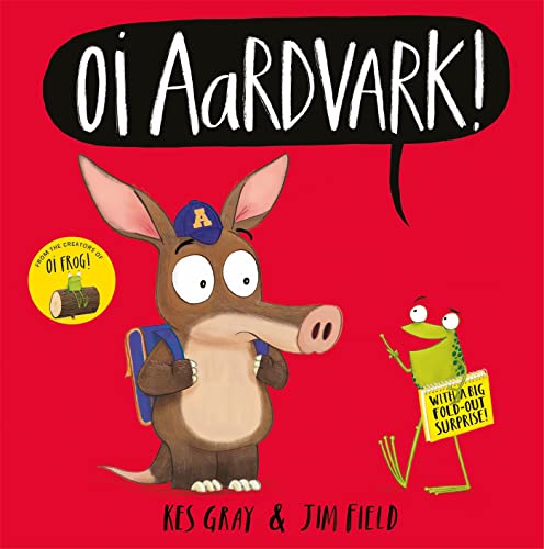 Oi Aardvark! (Oi Frog and Friends)