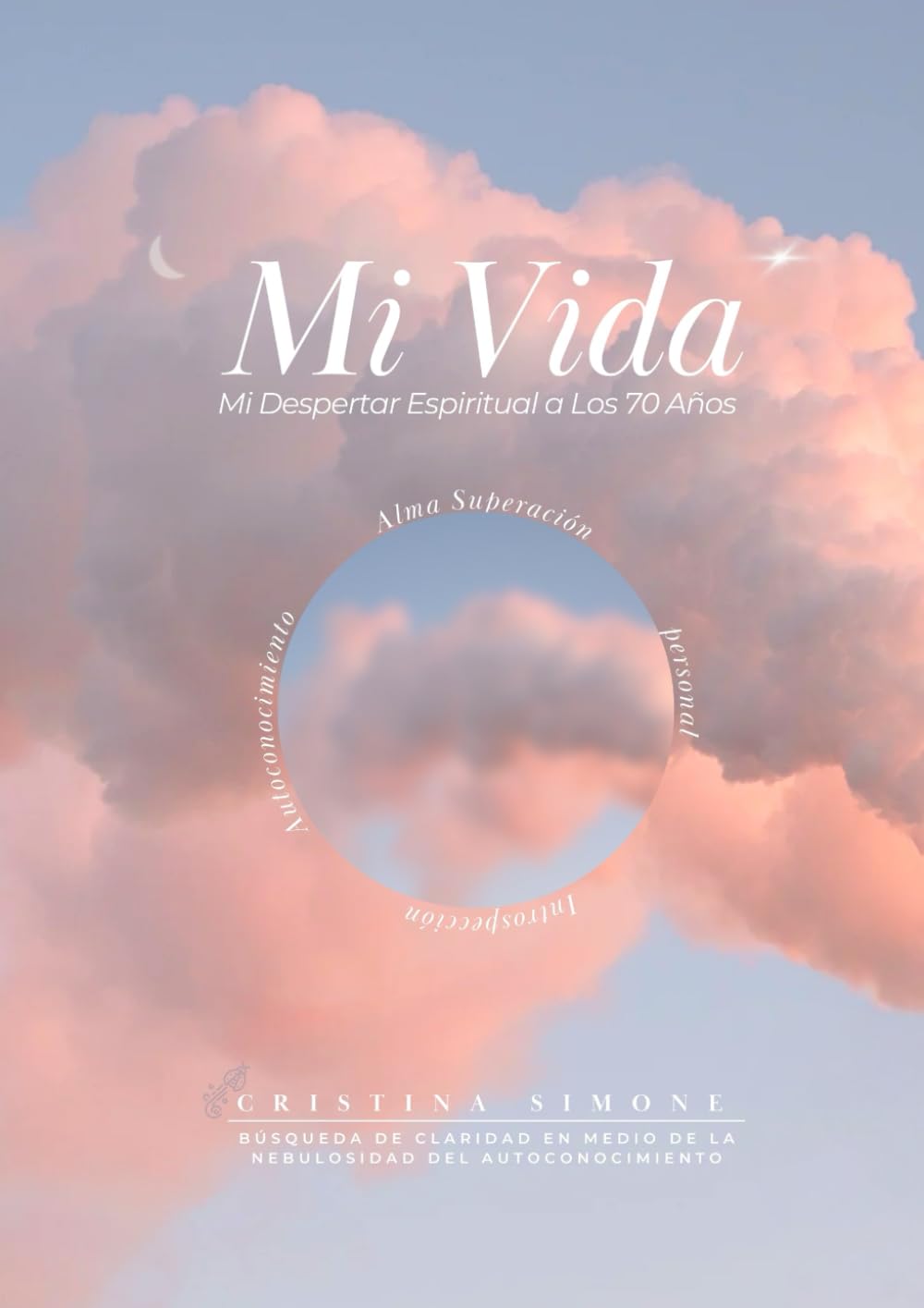 MI VIDA: Mi Despertar Espiritual a Los 70 Años