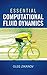 Essential Computational Fluid Dynamics