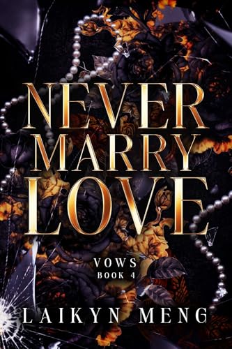 Never Marry Love: A Billionaire's Nanny: A Single Dad Romance (Billionaire Vows Series Book 4)