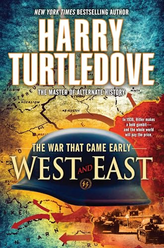 West and East (The War That Came Early, Book Two)