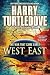 West and East (The War That Came Early, Book Two)
