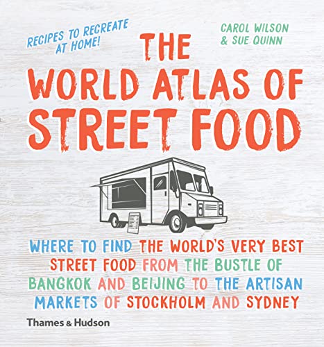 The World Atlas Of Street Food