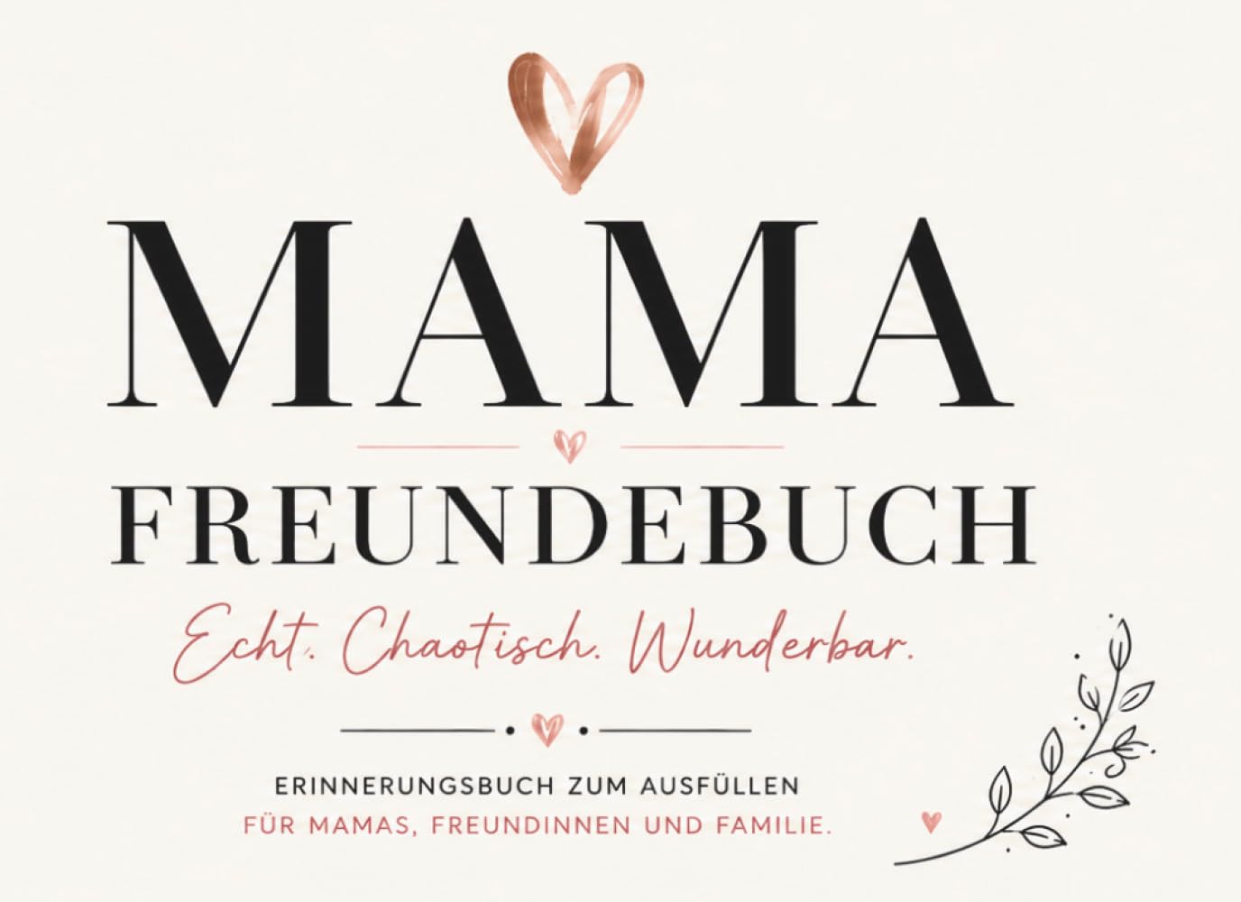 Mama Freundebuch zum Ausfüllen: Erinnerungsbuch für Mamas, Freundinnen und Familie | Das besondere Freundebuch für Erwachsene voller Erinnerungen, ... Einträge zum Bewahren und Verschenke