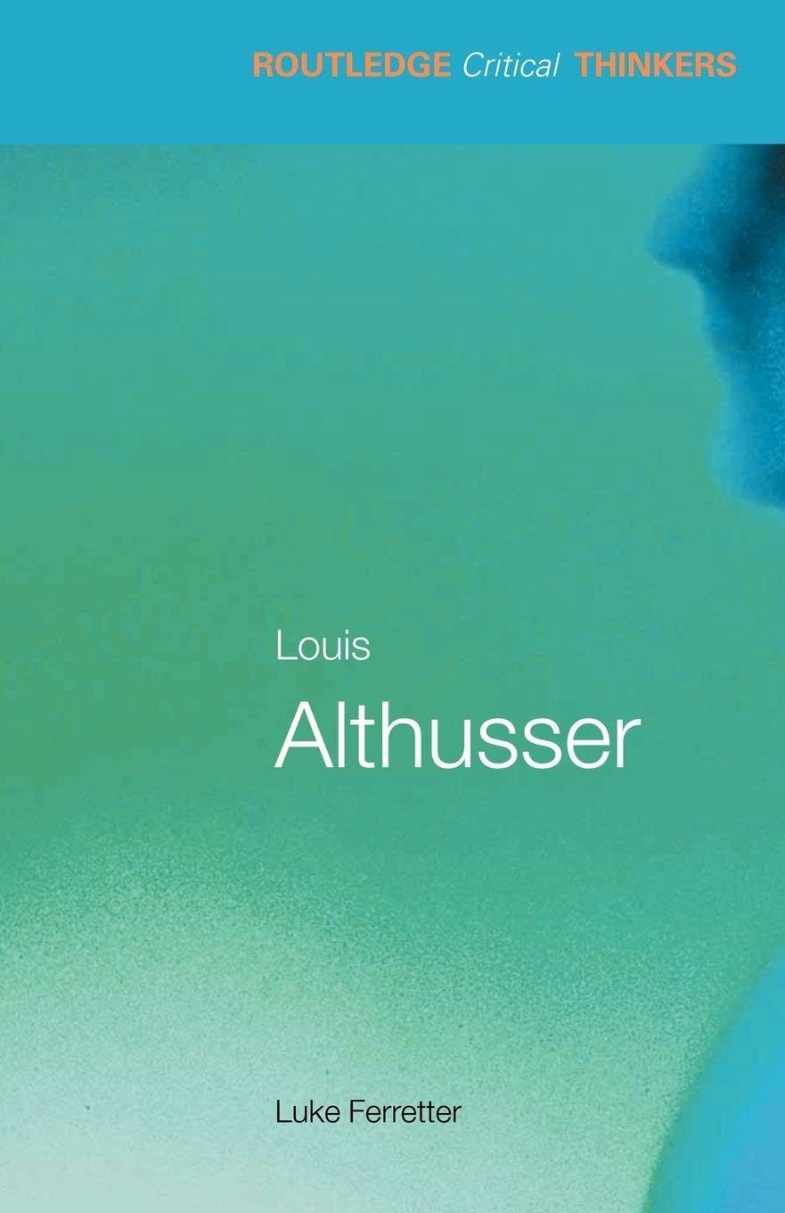 Louis Althusser (Routledge Critical Thinkers) - Ferretter, Luke