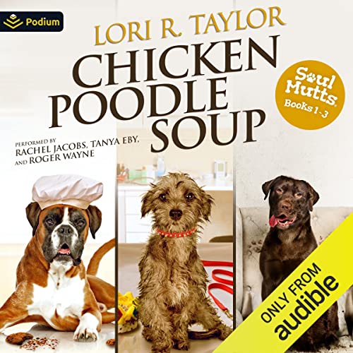 Chicken Poodle Soup: Soul Mutts, Volume 1 by Lori R. Taylor episode artwork