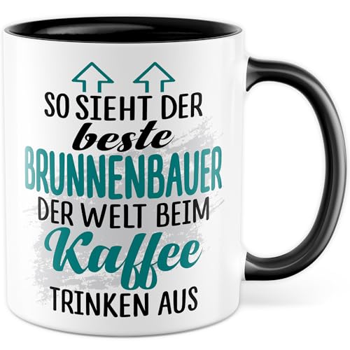 Brunnenbauer Tasse Brunnenbauer Geschenk So sieht der beste Brunnenbauer der Welt aus Geschenkidee Kaffee-Becher Beruf Kaffeetasse lustig