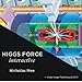 Higgs Force Interactive