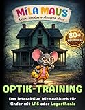 Mila Maus – Rätsel um das verlassene Haus: Optik-Training | Legasthenie & LRS Übungen ab der 2. Klasse: Übungsbuch zur visuellen Wahrnehmung mit ... Lernabenteuer bei Legasthenie & LRS)