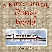 A Kid's Guide to Disney World 1514365332 Book Cover