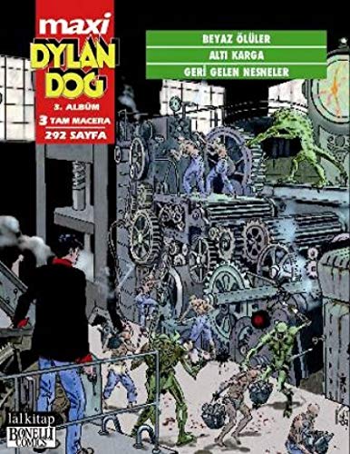 Dylan Dog Maxi 3. Album - Beyaz Oluler - Alti Karga - Geri Gelen Nesneler