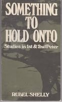 Something to hold onto: Studies in 1st & 2nd Peter B0006XUYGG Book Cover