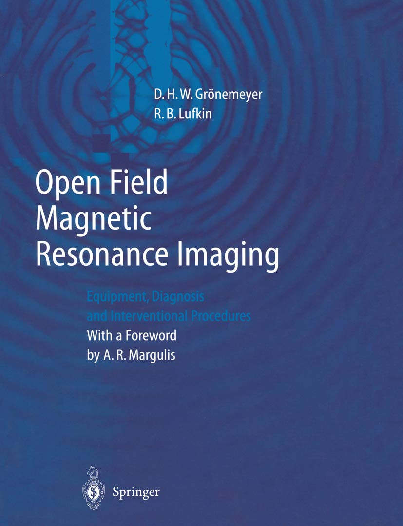 Open Field Magnetic Resonance Imaging: Equipment, Diagnosis and Interventional Procedures (Method Books)