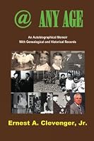 @ Any Age: An Autobiographical Memoir With Genealogical and Historical Records 0892255889 Book Cover