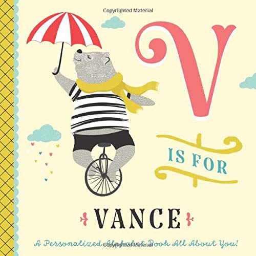 V is for Vance: A Personalized Alphabet Book All About You! (Personalized Children's Book)