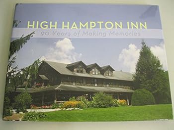 Unknown Binding High Hampton Inn 90 Years of Making Memories Book