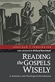 [Jonathan T. Pennington] Reading The Gospels Wisely: A Narrative and Theological Introduction-Paperback