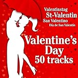 Valentine's Day 50 Tracks (St-Valentin, Valentinstag, San Valentino, Día de San Valentín)