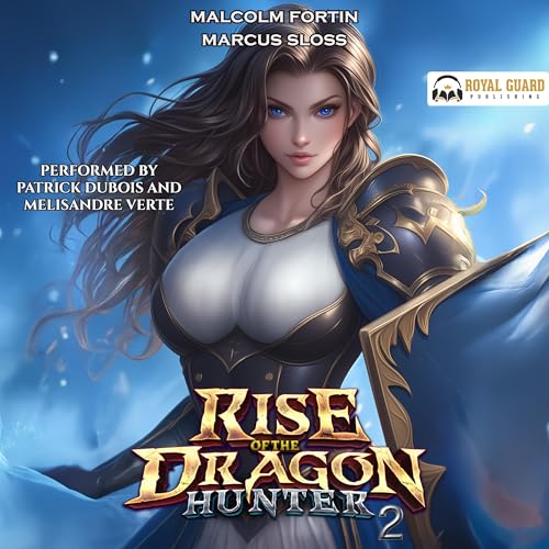 Rise of the Dragon Hunter 2 - Malcolm Fortin, Marcus Sloss episode artwork