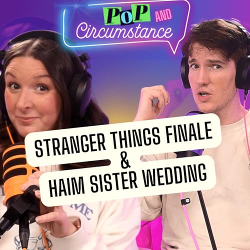 Stranger Things Series Finale and Haim Weddings