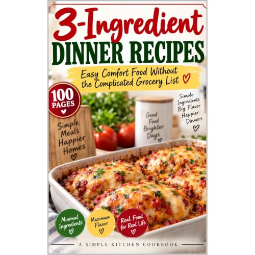 3-Ingredient Dinner Recipes Easy Comfort Food Without the Complicated Grocery List Audiobook By patricia Valle cover art