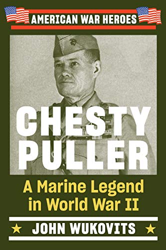 Chesty Puller (By: John F. Wukovits)