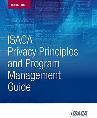 ISACA Privacy Principles and Program Management Guide