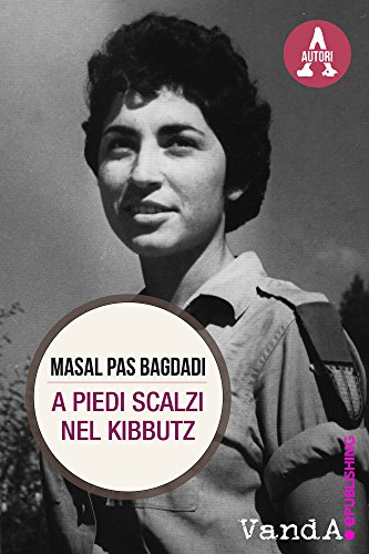 Masal Pas Bagdadi - A piedi scalzi nel kibbutz (2002)