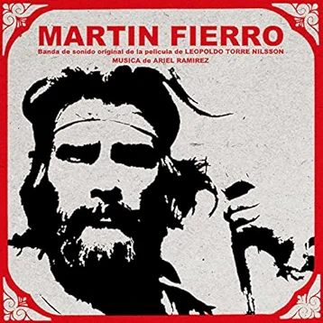 Mart???n Fierro: Banda de sonido original de la pel???cula de Leopoldo Torre Nilsson